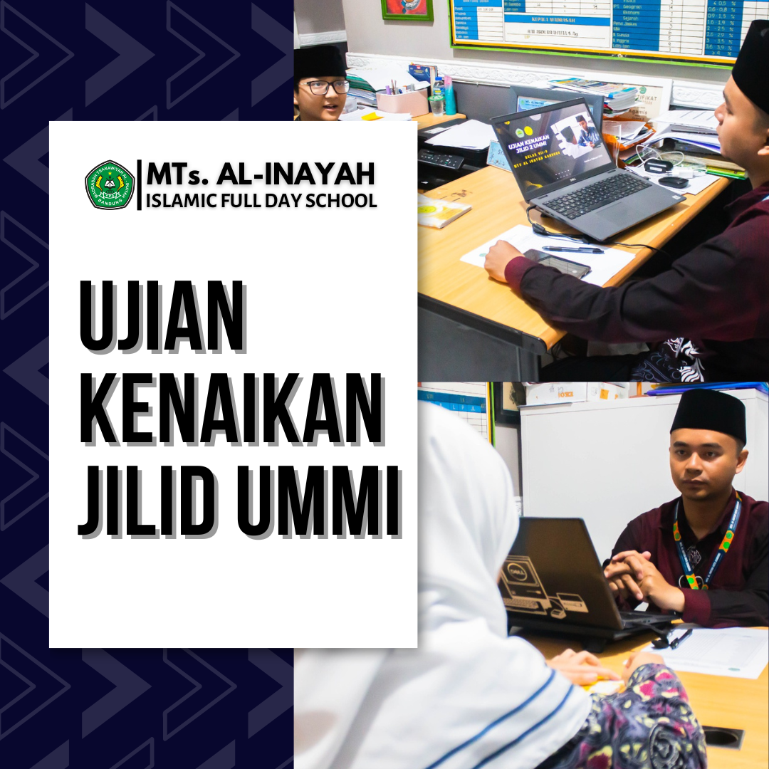 Ujian Kenaikan Jilid UMMI Peserta Didik MTs Al-Inayah